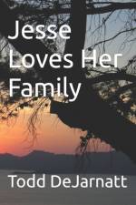 Jesse Loves Her Family af Todd Dejarnatt