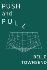 Push and Pull af Belle Townsend