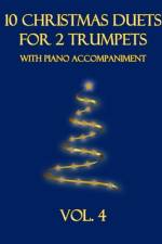 10 Christmas Duets for 2 Trumpets with Piano Accompaniment af B C Dockery