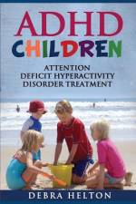 ADHD Children af Debra Helton