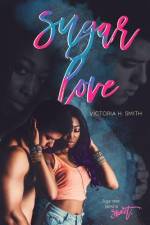 Sugar Love af Victoria H Smith