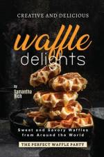 Creative and Delicious Waffle Delights af Samantha Rich