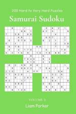Samurai Sudoku - 200 Hard to Very Hard Puzzles vol.3 af Liam Parker