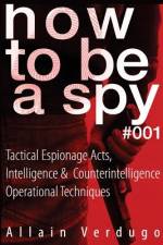 How To Be A Spy af Allain Verdugo