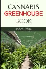 The Cannabis Greenhouse Book af Ruth Daniel