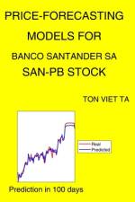 Price-Forecasting Models for Banco Santander Sa SAN-PB Stock af Ton Viet Ta