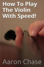 How To Play The Violin With Speed! af Aaron Chase