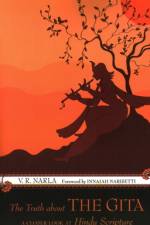 The Truth about the Gita af V R Narla
