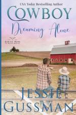 Cowboy Dreaming Alone (Coming Home to North Dakota Western Sweet Romance Book 5) af Jessie Gussman