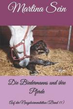Die Biedermanns und ihre Pferde af Martina Sein