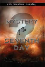 Mystery of the Seventh Day af Watchmaidens Ministry