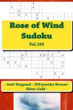 Rose of Wind Sudoku - Anti-Diagonal - 250 Puzzles Bronze-Silver-Gold - Vol.193 af Andrii Pitenko