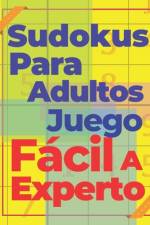 Sudokus Para Adultos Juego Fácil A Experto af N T Loekman