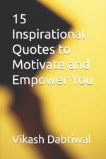15 Inspirational Quotes to Motivate and Empower You af Vikash Dabriwal
