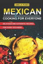 Mexican Cooking for Everyone af Amelia Rubio