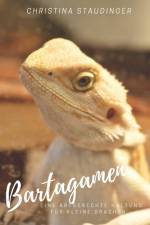 Bartagamen - eine artgerechte Haltung für kleine Drachen af Christina Staudinger