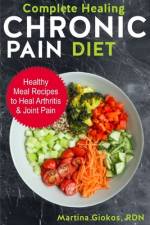 Complete Healing Chronic Pain Diet af Martina Giokos Rdn