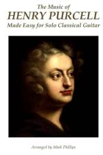 The Music of Henry Purcell Made Easy for Solo Classical Guitar af Mark Phillips