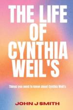 The Life of Cynthia Weil's af John J Smith