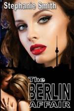 The Berlin Affair af Stephanie Smith