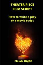 Theater Piece - Film Script af Claude Hajos