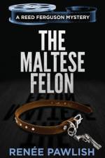 The Maltese Felon af Renee Pawlish