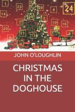 Christmas in the Doghouse af John O'Loughlin