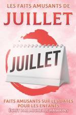 Les faits amusants de juillet af Michelle Hawkins