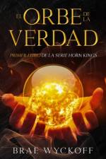 El Orbe de la Verdad af Brae Wyckoff