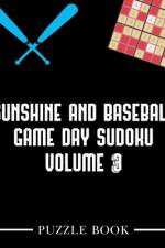 Sunshine and Baseball Sudoku Game Day Puzzle Book Volume 3 af Andre Tobisch