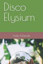 Disco Elysium af Aida Mandic