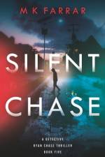 Silent Chase af M K Farrar