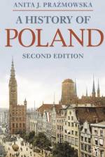 A History of Poland af Anita Prazmowska