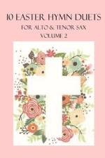 10 Easter Duets for Alto and Tenor Sax af B C Dockery