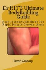 Dr HIT'S Ultimate BodyBuilding Guide af David R Groscup