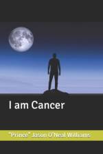 I am Cancer af Jason O'Neal Williams