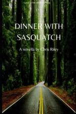 Dinner with Sasquatch af Christian Riley