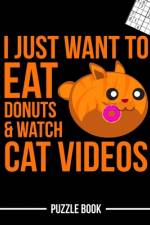 I Just Want To Eat Donuts and Watch Cat Videos Meow Sudoku Brain Challenge Puzzle Book af Andre Tobisch