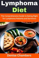 Lymphoma Diet af Denise Chambers