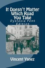 It Doesn't Matter Which Road You Take - Dyslexia Font af Vincent Yanez