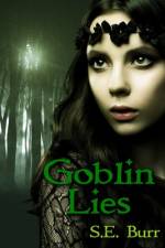 Goblin Lies af S E Burr
