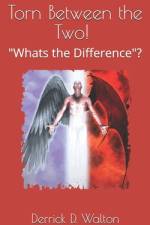 Torn Between the Two! Whats the Difference! af Derrick D Walton