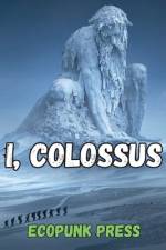 I, Colossus af David Colello