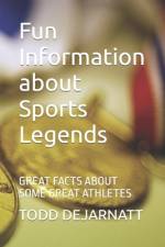 Fun Information about Sports Legends af Todd Dejarnatt