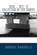 Save ... Act - A Collection of Ten Stories af Domenic Marinelli
