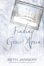 Finding Grace Again af Beth Jannery