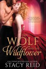 The Wolf and the Wildflower af Stacy Reid