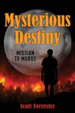 Mysterious Destiny af Scott Forrester
