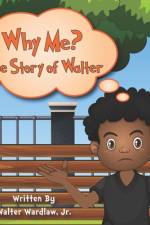 Why Me? af Walter Wardlaw