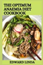 The Optimum Anaemia Diet Cookbook af Edward Linda